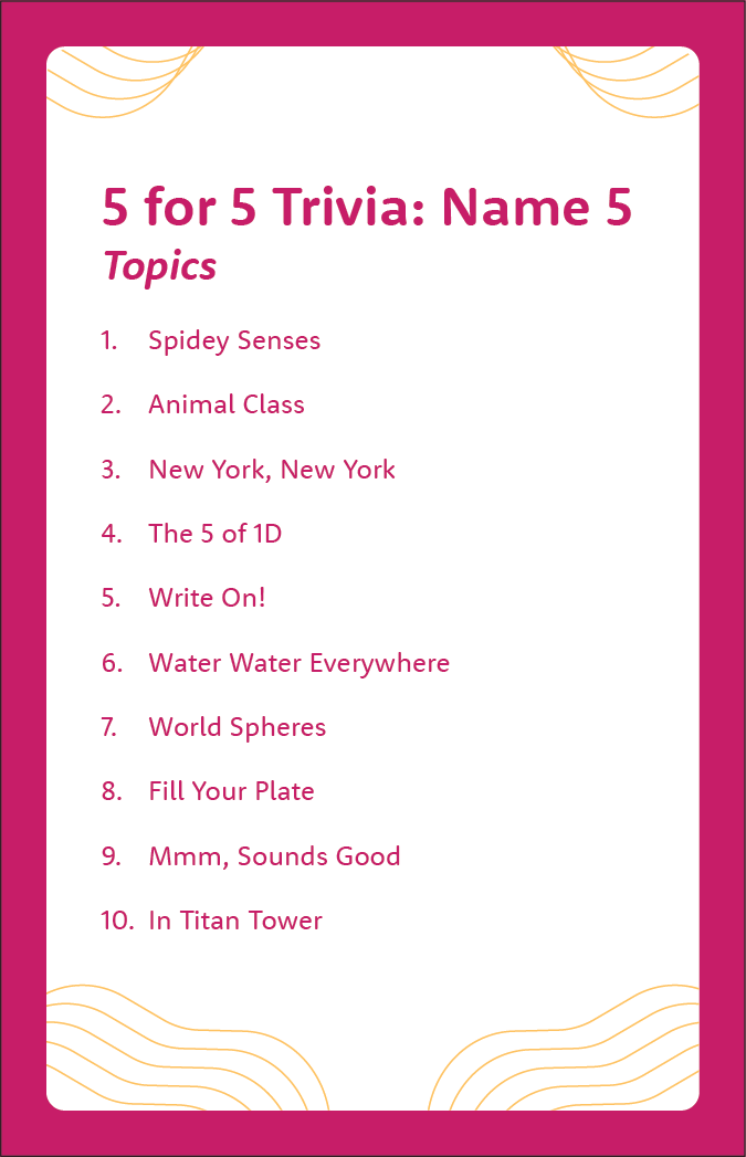 5 for 5 Trivia: Name 5