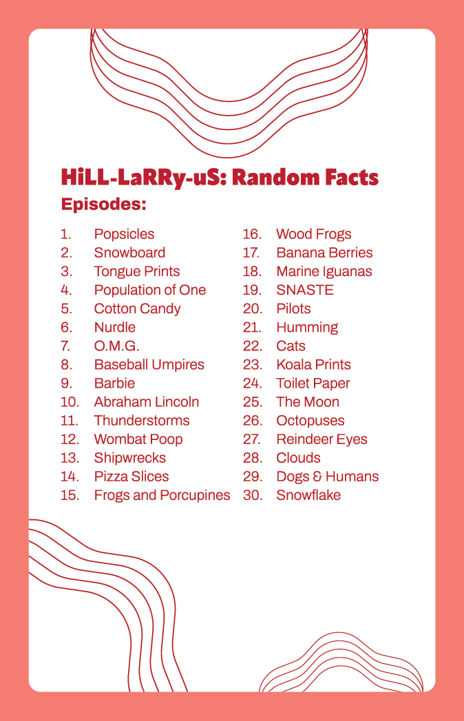 HiLL-LaRRy-uS: Random Facts