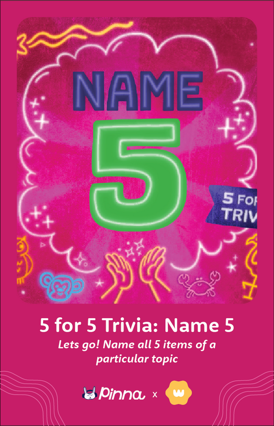 5 for 5 Trivia: Name 5