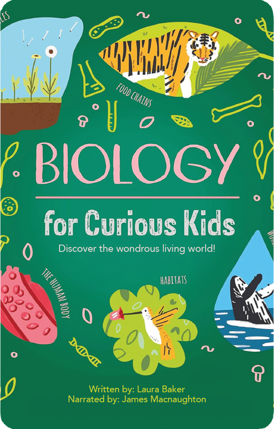 Biology for Curious Kids - Discover the Wondrous Living World