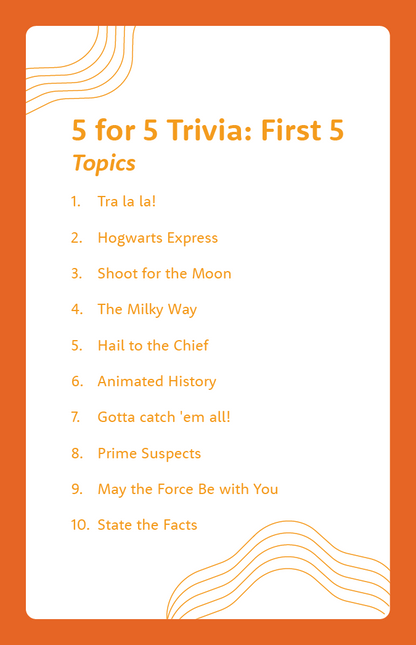 5 for 5 Trivia: First 5
