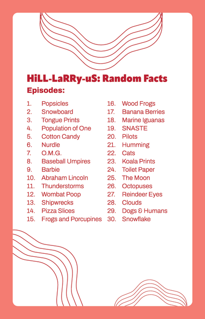HiLL-LaRRy-uS: Random Facts