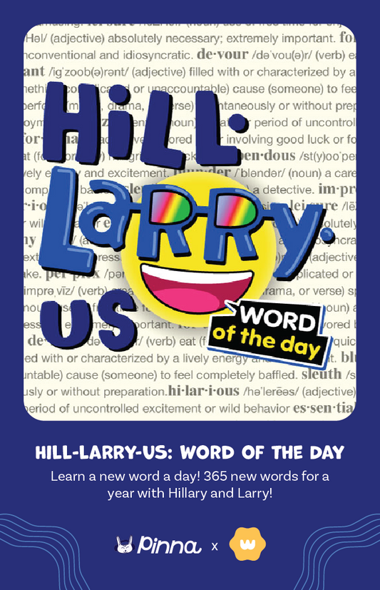 HiLL-LaRRy-uS: Word of the Day